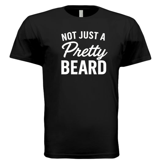 BLACK - ‘Not Just a Pretty Beard’ men’s tee – beard pride shirt with depth and confidence – VBD Couture fashion