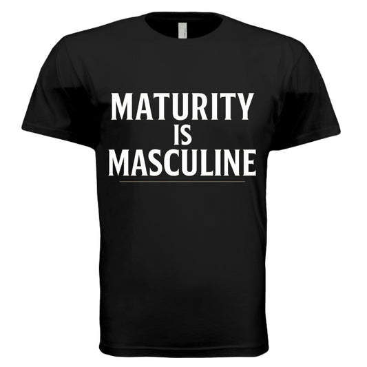 Black ‘Maturity Is Masculine’ graphic tee – modern men’s emotional intelligence shirt – VBD Couture statement wear
