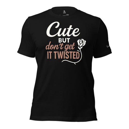Black ‘Cute Don’t Get It Twisted’ tee – sassy self-assured fashion for women – VBD Couture graphic shirt