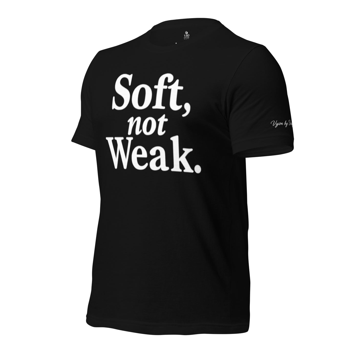 Black ‘Soft Not Weak’ t-shirt – feminine strength and softness graphic tee – VBD Couture empowered vibes