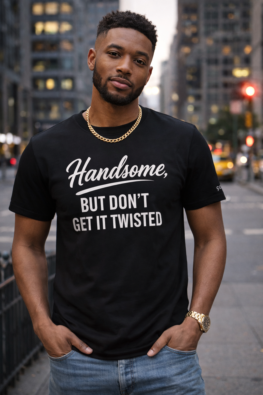 Handsome, But Don’t Get It Twisted Tee | VBD Couture