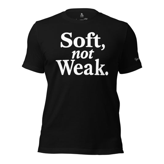 Black ‘Soft Not Weak’ t-shirt – feminine strength and softness graphic tee – VBD Couture empowered vibes