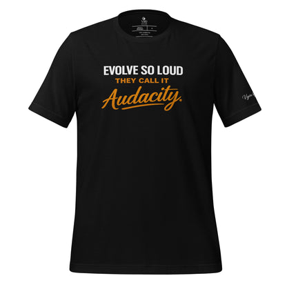 Unisex black shirt with bold typography reading Evolve So Loud They Call It Audacity by VBD Couture from the Design to Be Different collection