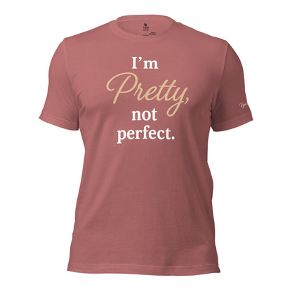 Mauve ‘I’m Pretty, Not Perfect’ statement tee for confident women – bold self-love quote shirt – VBD Couture