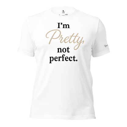 White ‘I’m Pretty, Not Perfect’ statement tee for confident women – bold self-love quote shirt – VBD Couture
